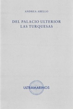 DEL PALACIO ULTERIOR LAS TURQUESAS