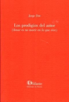 PRODIGIOS DEL AMOR (AMAR ES NO MORIR EN LO QUE VIVE)