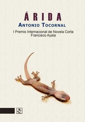 ÁRIDA I PREMIO INTERNACIONAL NOVELA CORTA FRANCISCO AYALA