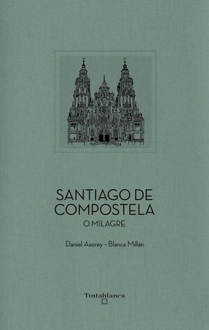 SANTIAGO DE COMPOSTELA . O MILAGRE