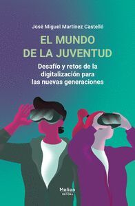 EL MUNDO DE LA JUVENTUD DESAFIO Y RITOS DE LA DIGITALIZACION PARA LAS NUEVAS GENERACIONES