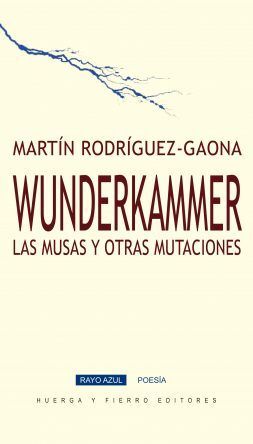 WUNDERKAMMER: LAS MUSAS Y OTRAS MUTACIONES