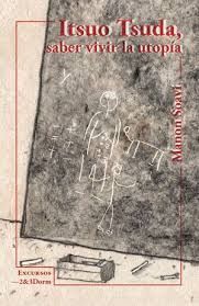 ITSUO SUDA, SABER VIVIR LA UTOPÍA