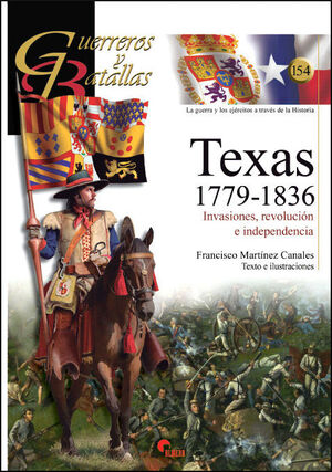 TEXAS 1779-1836. INVASIONES, REVOLUCION E INDEPENDENCIA