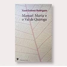 MANUEL MARÍA E O VAL DE QUIROGA