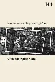 LAS CIENTO CUARENTA Y CUATRO PÁGINAS