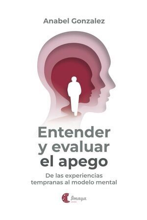 ENTENDER Y EVALUAR EL APEGO