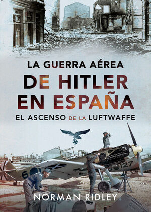 LA GUERRA AEREA DE HITLER EN ESPAÑA