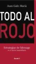 TODO AL ROJO.ESTRATEGIAS DE LIDERAZGO EN EL SECTOR INMOBILIARIO