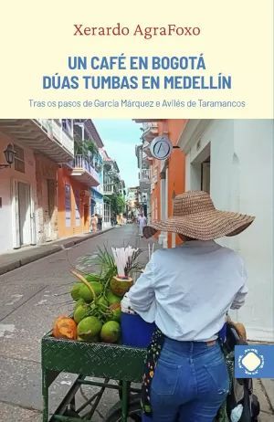 UN CAFÉ EN BOGOTÁ. DÚAS TUMBAS EN MEDELLÍN