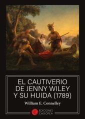 CAUTIVERIO DE JENNY WILEY Y SU HUIDA (1789), LA
