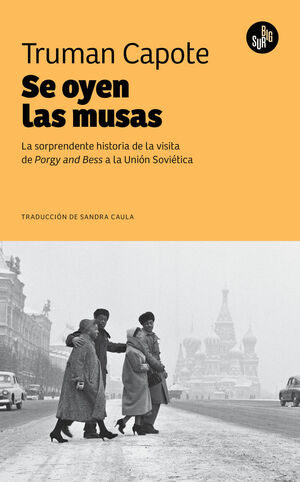 SE OYEN LAS MUSAS. LA SORPRENDENTE HISTORIA DE PORGY AND BESS EN LA UNI ON SOVIETICA