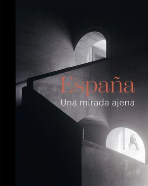 ESPAÑA UNA MIRADA AJENA