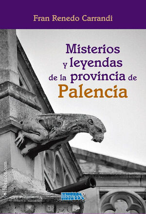 MISTERIOS Y LEYENDAS DE LA PROVINCIA DE PALENCIA
