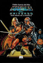 MASTERS DEL UNIVERSO. GUÍA VISUAL DE LA PELÍCULA