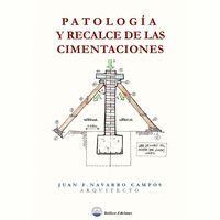 PATOLOGIA Y RECALCE DE LAS CIMENTACIONES
