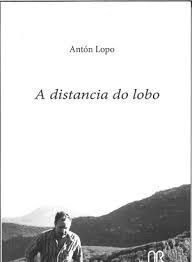 A DISTANCIA DO LOBO (UXIO NOVONEYRA)