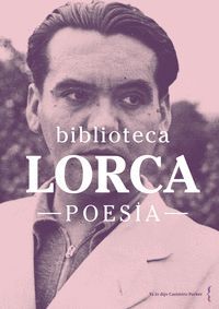 BIBLIOTECA LORCA. CAJA POESÍA PACK LIBRO DE POEMAS / SUITES / POEMA DEL CANTE JONDO / CANCIONES / ODAS + LLANTO IGNACIO