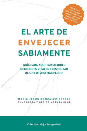 EL ARTE DE ENVEJECER SABIAMENTE