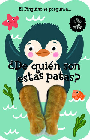 EL PINGUINO SE PREGUNTA... ¿DE QUIEN SON ESTAS PATAS?