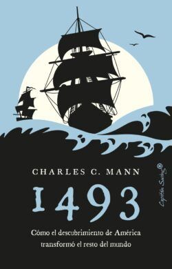1493 COMO EL DESCUBRIMENTO DE AMERICA TRANSFORMO EL RETO DEL MUNDO