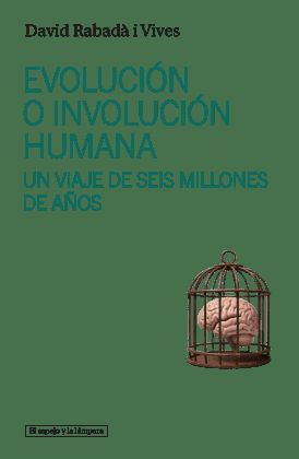 EVOLUCION E INVOLUCION HUMANA