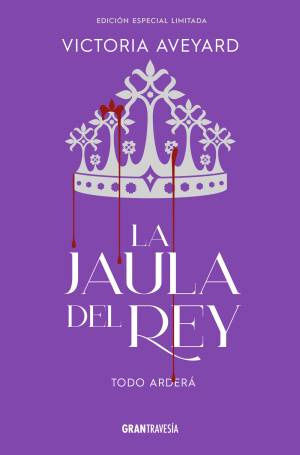LA JAULA DEL REY (TODO ARDERÁ) ED. LIMITADA ESPECIAL