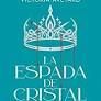 ESPADA DE CRISTAL . EDICION ESPECIAL LIMITADA