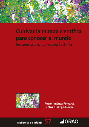 CULTIVAR LA MIRADA CIENTIFICA PARA CONOCER EL MUNDO