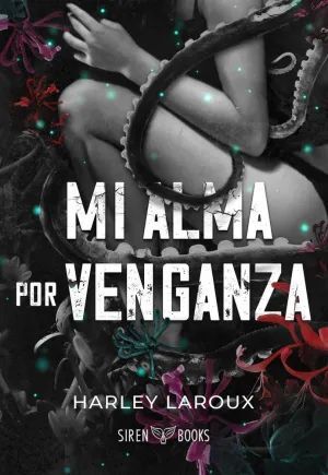 MI ALMA POR VENGANZA TRILOGIA ALMAS LIBRO DOS
