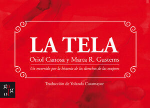 LA TELA. UN RECORRIDO POR LA HISTORIA DE LOS DERECHOS DE LAS MUJERES