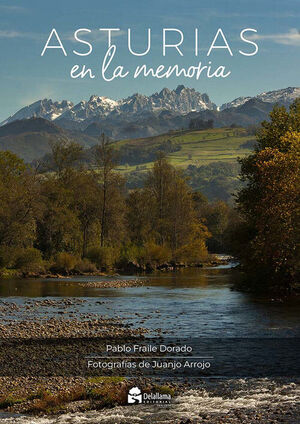 ASTURIAS EN LA MEMORIA (FOTOGRAFIAS JUANJO ARROJO)