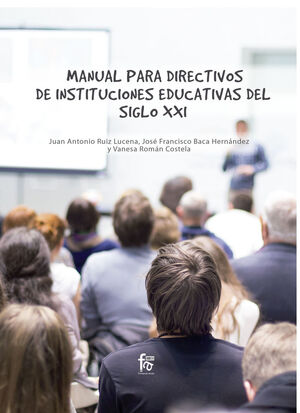 MANUAL PARA DIRECTIVOS INSTITUCIONES EDUCATIVAS DEL SIGLO XXI