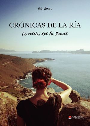 CRÓNICAS DE LA RÍA: LOS RELATOS DEL TÍO DANIEL