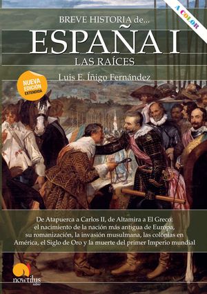BREVE HISTORIA DE ESPAÑA I: LAS RAÍCES