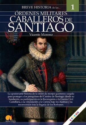 BREVE HISTORIA DE LA ORDEN DE LOS CABALLEROS DE SANTIAGO