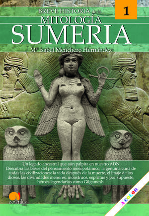 BREVE HISTORIA DE LA MITOLOGÍA SUMERIA