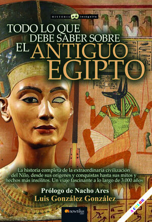 TODO LO QUE DEBE SABER SOBRE EL ANTIGUO EGIPTO