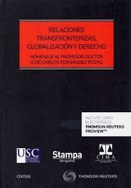 RELACIONES TRANSFRONTERIZAS, GLOBALIZACIÓN Y DERECHO (DÚO) HOMENAJE AL PROF. DR.