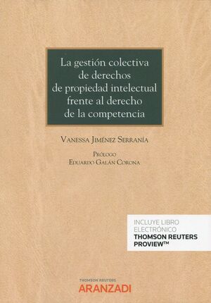 GESTIÓN COLECTIVA DE DERECHOS DE PROPIEDAD INTELECTUAL FRENTE AL DERE CHO DE LA COMPETENCIA