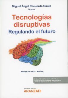 TECNOLOGIAS DISRUPTIVAS REGULANDO EL FUTURO