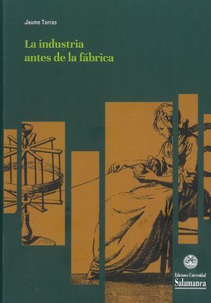 LA INDUSTRIA ANTES DE LA FÁBRICA