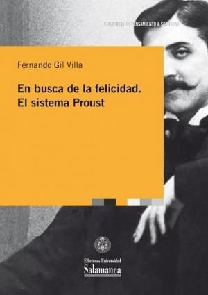 EN BUSCA DE LA FELICIDAD. EL SISTEMA PROUST