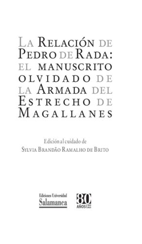 LA RELACIÓN DE PEDRO DE RADAMANUSCRITO OLVIDADO DE LA ARMADADEL ESTRECHO DE MAGALLANES