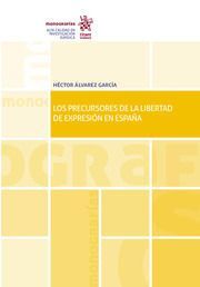 LOS PRECURSORES DE LA LIBERTAD DE EXPRESIÓN EN ESPAÑA