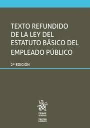 TEXTO REFUNDIDO DE LA LEY DEL ESTATUTO BÁSICO DEL EMPLEADO PÚBLICO 2ª EDICIÓN