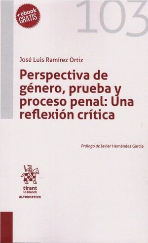PERSPECTIVA DE GÉNERO, PRUEBA Y PROCESO PENAL, UNA REFLEXION CRITICA