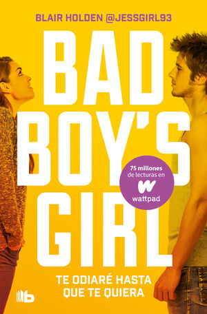 TE ODIARÉ HASTA QUE TE QUIERA. (BAD BOY'S GIRL 1)