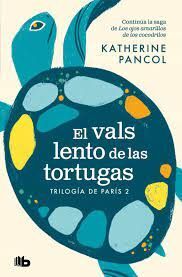 VALS LENTO DE LAS TORTUGAS, EL (TRILOGIA DE PARIS, 2)