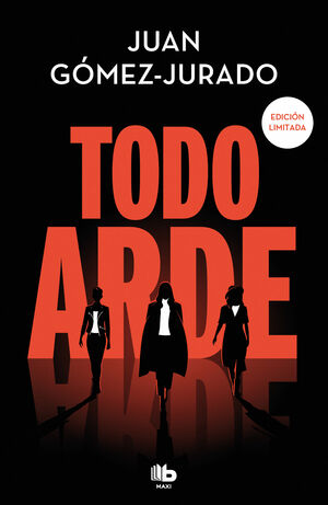 TODO ARDE (EDICIÓN IMITADA) (TODO ARDE 1)